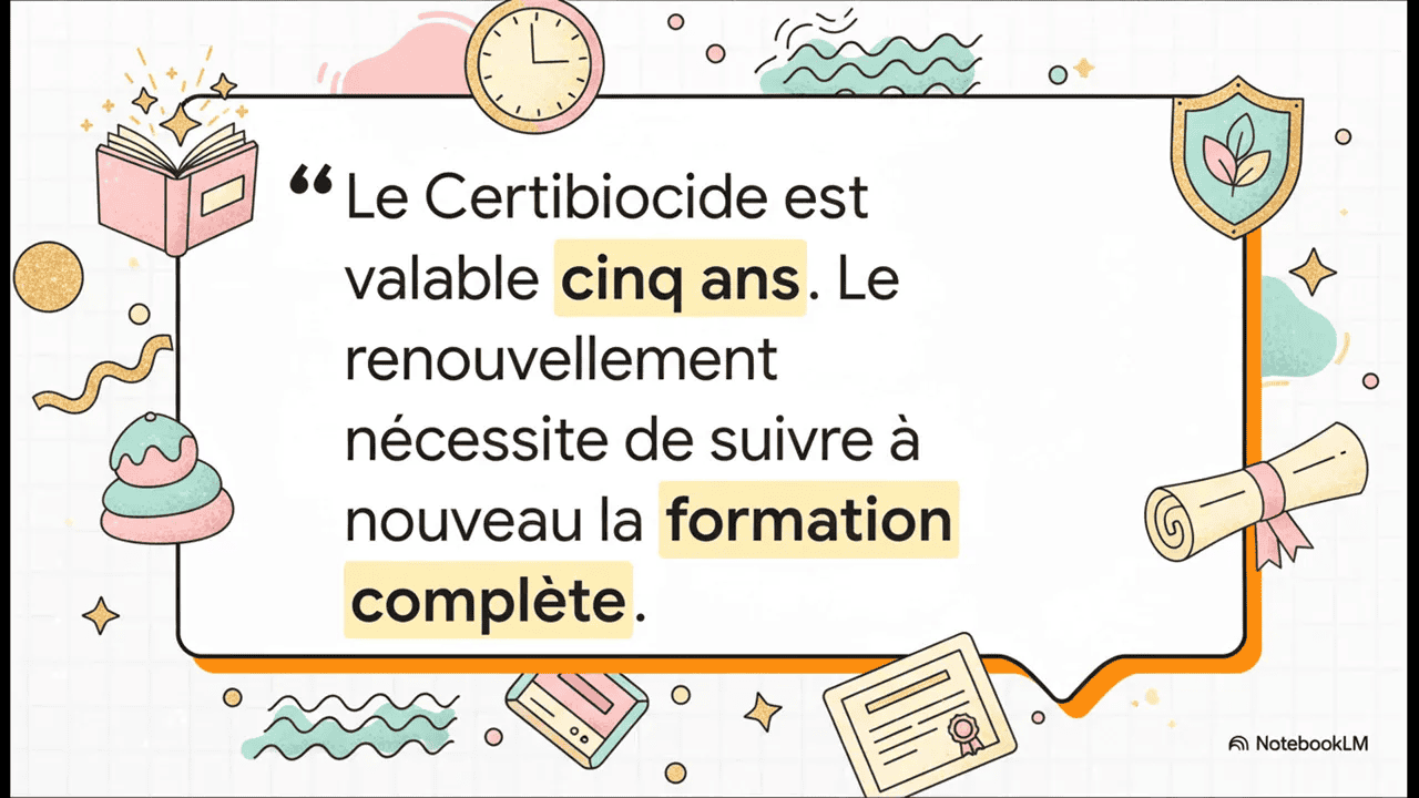 Diapositive expliquant que le Certibiocide est valable cinq ans et que le renouvellement nécessite de suivre de nouveau la formation complète