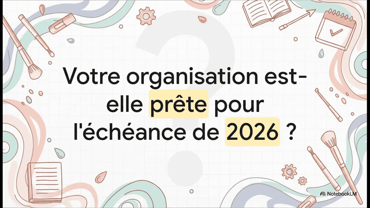 Diapositive : « Votre organisation est-elle prête pour l'échéance de 2026 ? » sur fond illustré de stylos et outils